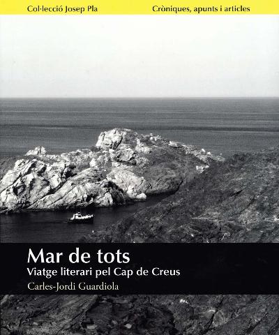 Mar de tots. Viatge literari pel Cap de Creus